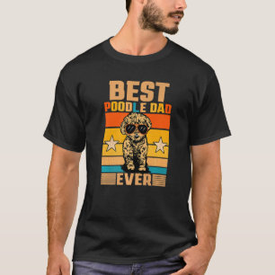 Best Poodle Dad Ever Retro Dog Owner Dog  Walking T-Shirt