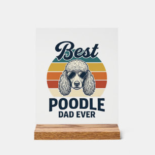 Best Poodle Dad Ever Vintage Engraved Dog Shirt_1 Acrylic Sign