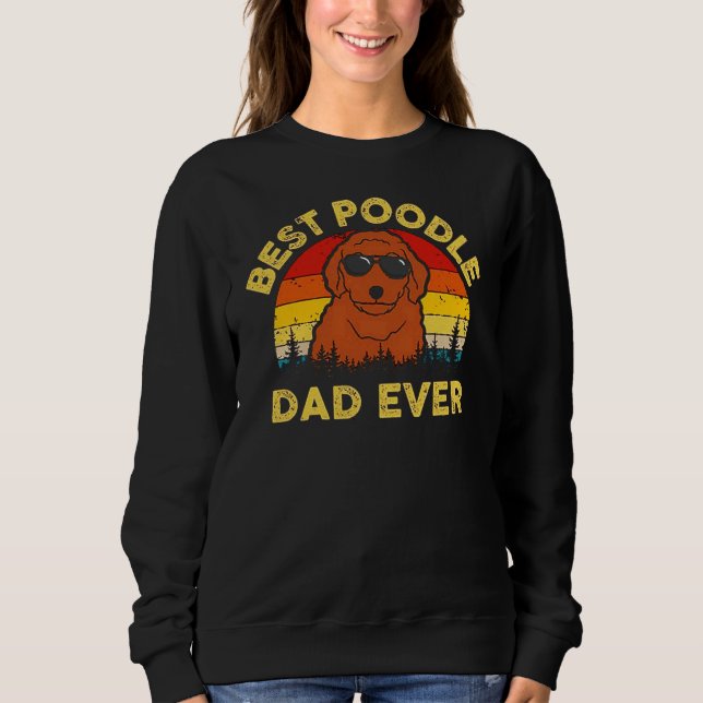 Best Poodle Dad Sweatshirt (Front)