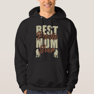 Best Poodle Mum Ever Cute Dog Gift Hoodie