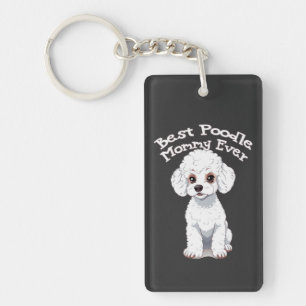 Best Poodle Mummy Ever, poodle mum Key Ring