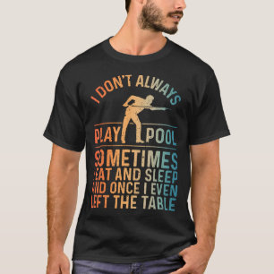 Best Pool Design For Men Women Billiards Lover Poo T-Shirt