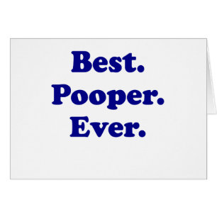 Best Pooper Ever