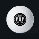 Best Pop  By Par Black And White Cool Golf Balls<br><div class="desc">The perfect gift for the golfer grandpa- Golf balls printed with the words-'Best Pop By Par' .</div>