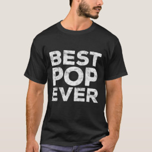 Best Pop Ever Father's Day Grandpa Gift T-Shirt