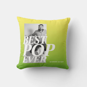 BEST POP EVER   Funny Father's Day Cushion