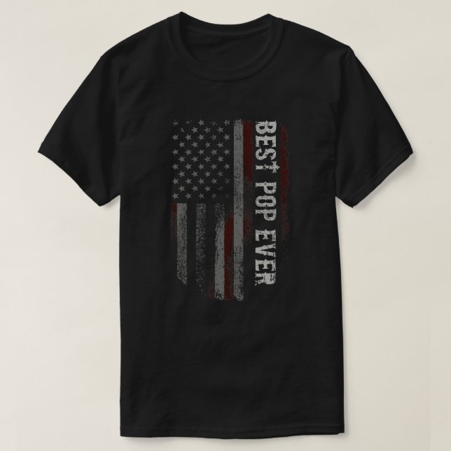 Best Pop Ever Us Flag Grandpa Fathers Day Gift T-Shirt (Design Front)