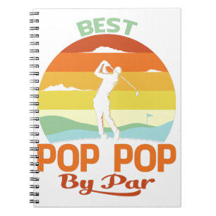Best Pop Pop By Par Father's Day Golf Shirt Gift Notebook