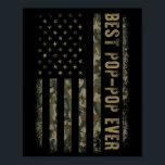 Best Pop Pop Ever Camouflage American Flag Father' Poster<br><div class="desc">Best Pop Pop Ever Camouflage American Flag Father's Day</div>