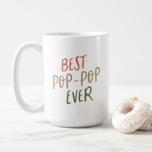 Best Pop-Pop Ever Colourful Holiday Type Coffee Mu Mug
