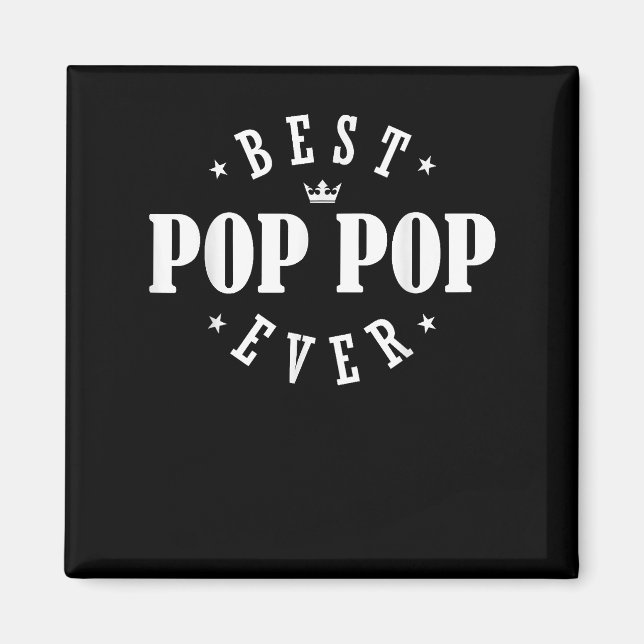 Best Pop Pop Ever Design - Pop Pop  Magnet (Front)