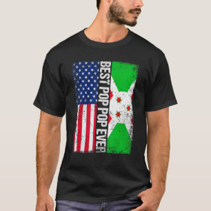Best Pop Pop Ever Father's Day Burundi Us Flag T-Shirt