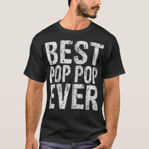 Best Pop Pop Ever Funny Christmas Gift Father's D T-Shirt
