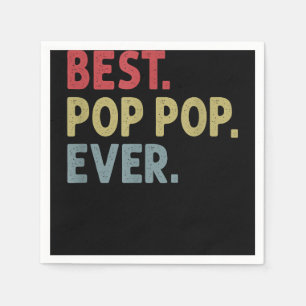 Best Pop Pop Ever Gift for Grandpa from Grandkids  Napkin