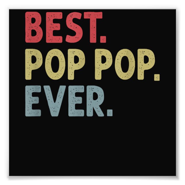 Best Pop Pop Ever Gift for Grandpa from Grandkids  Photo Print (Front)