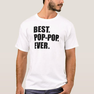 Best Pop-Pop Ever T-Shirt