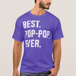 Best poppop ever for dad and fathers day from kids T-Shirt