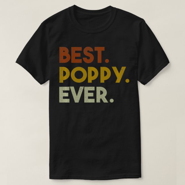 Best Poppy Ever Grandpa Retro  T-Shirt (Design Front)