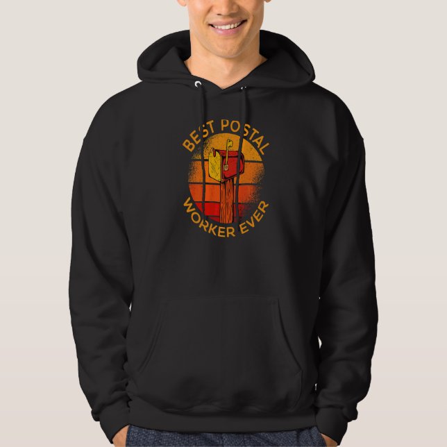 Best Postal Worker Ever Mail Courier Mailman Postm Hoodie (Front)