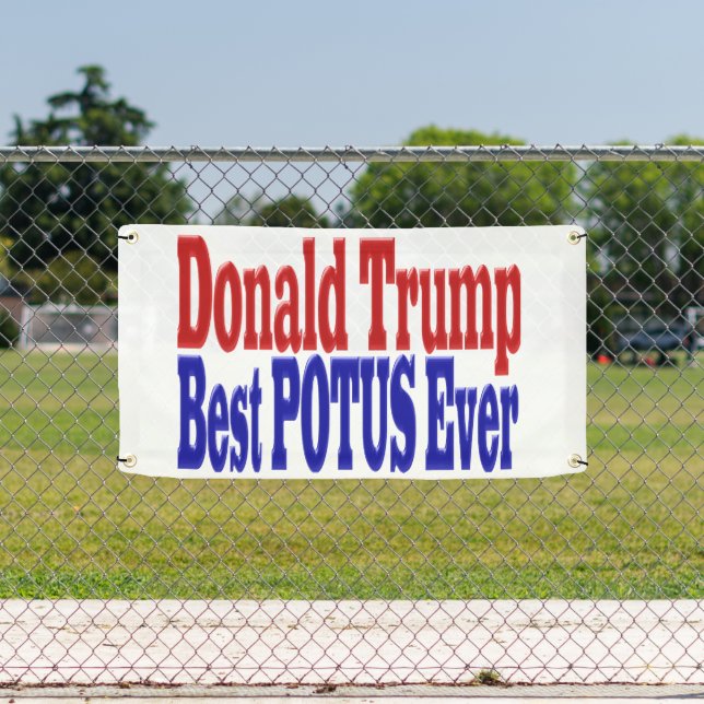 Best POTUS Ever Donald Trump red blue Banner (Insitu)