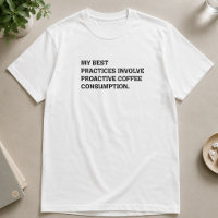 Best Practices Proactive Coffee Consumption Funny