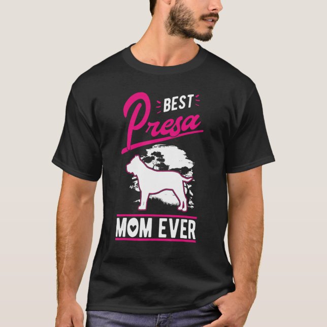 Best Presa Canario Mum Ever T-Shirt (Front)