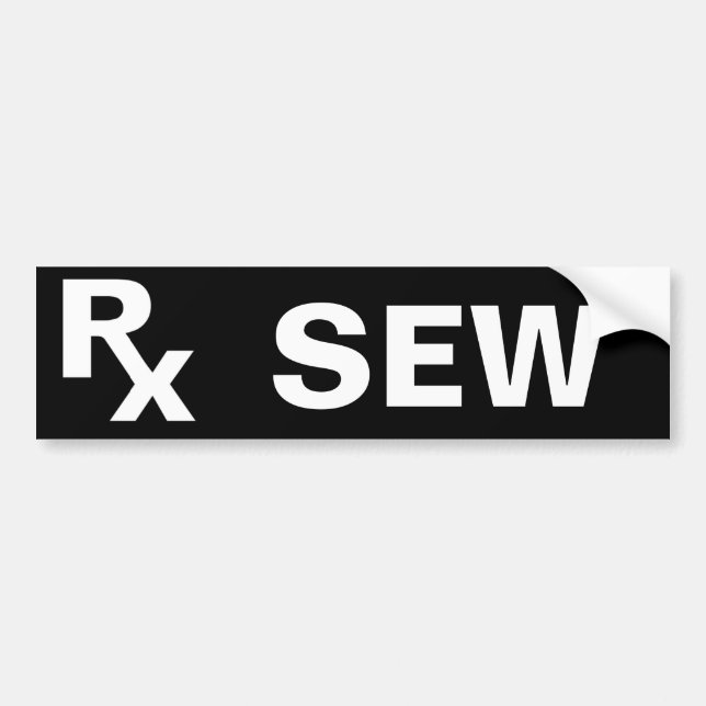 BEST Prescription - RX SEW - Create Bumper Sticker (Front)