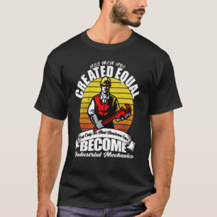 Best Present For Industrial Mechanic Ideal Present T-Shirt