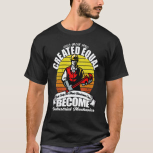 Best Present For Industrial Mechanic Ideal Present T-Shirt