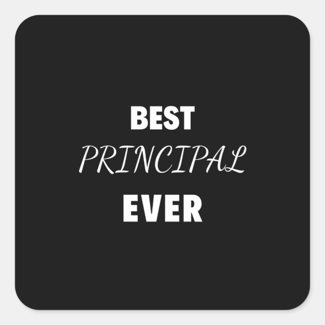Best Principal Ever Square Sticker (Front)