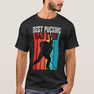 Best Pucking Dad Ever Father's Day Hockey T-Shirt