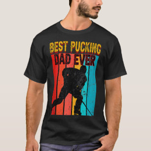 Best Pucking Dad Ever Father's Day Hockey T-Shirt