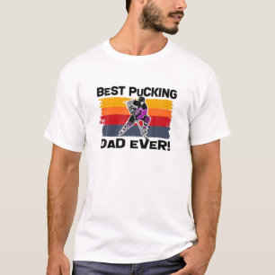 Best Pucking Dad Ever Funny Fathers Day Hockey Pun T-Shirt