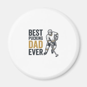 Best Pucking Dad Ever Hockey Dad Shirt Design_1 Magnet
