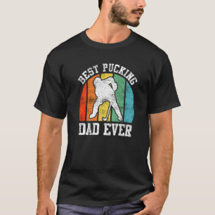 Best Pucking Dad Ever Hockey Dad T-Shirt