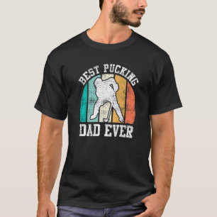 Best Pucking Dad Ever Hockey Dad T-Shirt