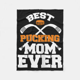 Best Pucking Mum Ever Hockey Sports Lover Fleece Blanket