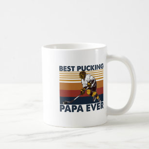 Best Pucking Papa Ever Funny Hockey Dad Saying Coffee Mug