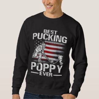 Best Pucking Poppy Ever Hockey Father s Day Sweatshirt