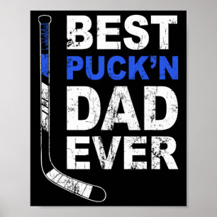 Best Puck'n Dad Ever Shirt Men Hockey Daddy Father Poster