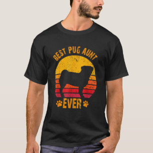 Best Pug Aunt Ever Funny Gift Auntie T Shirt