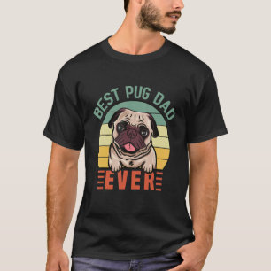 Best Pug Dad Ever Dog   Life   Vintage Retro Pug O T-Shirt