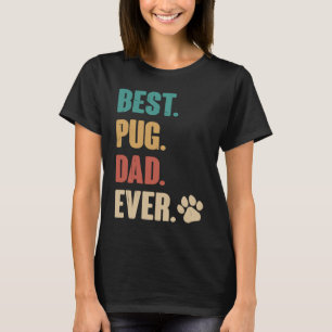 Best Pug Dad Ever   Pug Dog T-Shirt