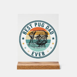 Best Pug Dad Ever Vintage Engraving Dog Shirt Desi Acrylic Sign