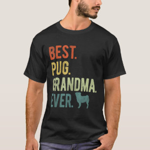 Best Pug Grandma Ever Dog Lovers Mother's Day 1 T-Shirt