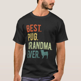 Best Pug Grandma Ever Dog Lovers Mother's Day T-Shirt