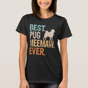Best Pug Meemaw Ever Dog Lover Grandma Funny Retro T-Shirt
