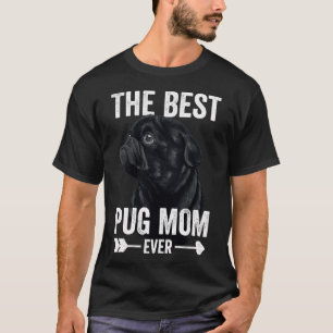 Best Pug Mum Ever Women Cute Black Pug T-Shirt