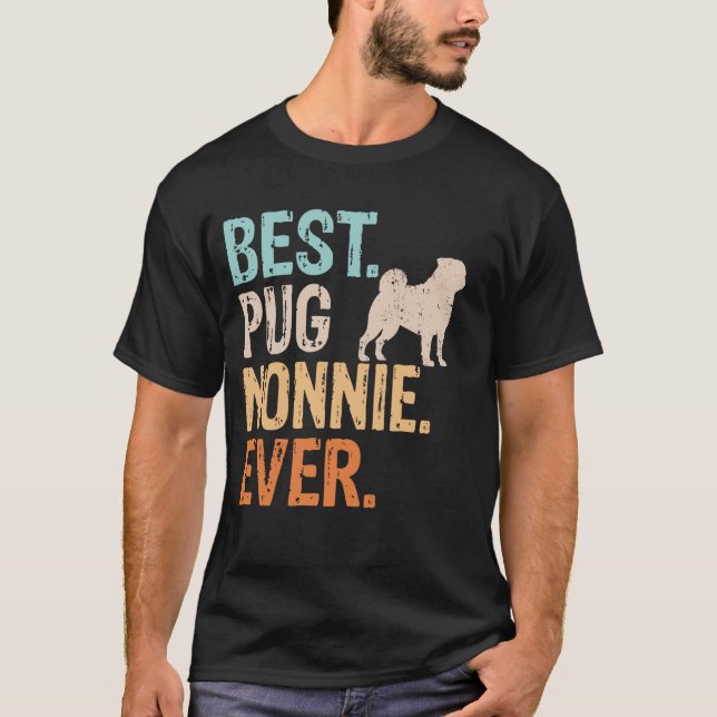 Best Pug Nonnie Ever Dog Lover Grandma Funny Retro T-Shirt (Front)