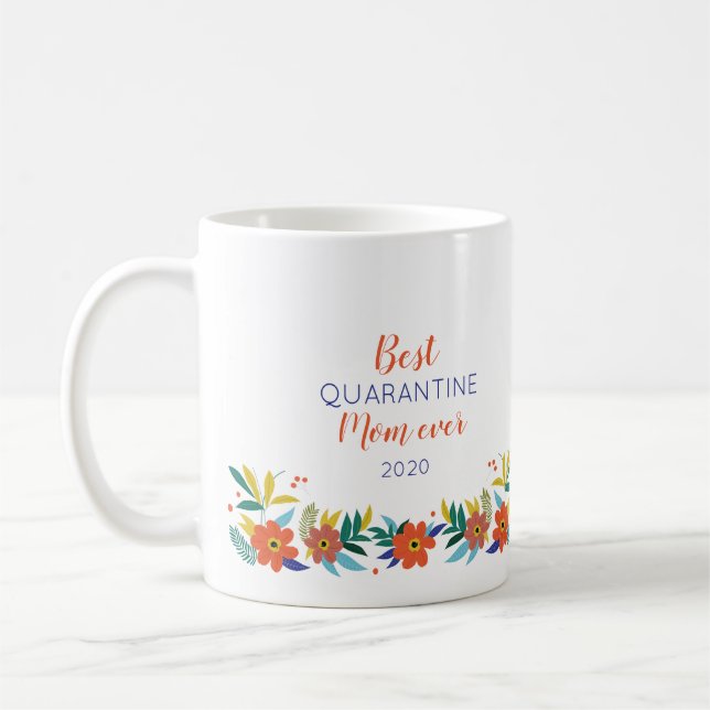Best quarantine mom ever mother's day gift coffee mug (Left)